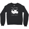 i'm a drummer please shout Crewneck Sweatshirt
