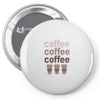 coffee coffee coffee Pin-back button