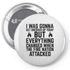 I blame the Fire Nation for my laziness Pin-back button