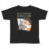 science fair Toddler T-shirt