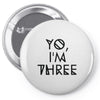 yo, i'm three Pin-back button