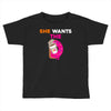 She Wants D - Dunkin Donuts Toddler T-shirt