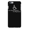 i am handicapped i'm psychotic iPhone 6 Plus/6s Plus Case