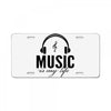 music is my life License Plate