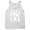 blame it on my gypsy soul Tank Top