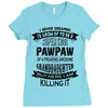 Super Cool Pawpaw Of A Freaking Awesome Grandson Ladies Fitted T-Shirt