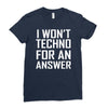techno for an answer Ladies Fitted T-Shirt