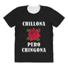 Chillona Pero Chingona All Over Women's T-shirt