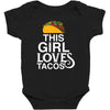 This Girl Loves Tacos Baby Bodysuit