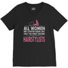 women created equal except hairstylists V-Neck Tee
