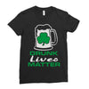 drunk lives matter Ladies Fitted T-Shirt