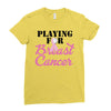 playing for breast cancer Ladies Fitted T-Shirt