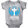 By Birth Christian By the Grace of God Baby Onesie