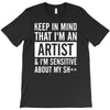 keep in mind that im an artist T-Shirt