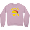body by tacos funny Crewneck Sweatshirt