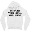 Support Your Local Girl Gang Zipper Hoodie