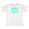 working class hero Toddler T-shirt