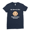 My Mom Is The World's Best Teacher Ladies Fitted T-Shirt