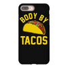 body by tacos funny iPhone 8 Plus