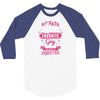 My Papa Is Totally My Most Favorite Guy 3/4 Sleeve Shirt