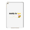 Daddy to Bee Baby Girl iPad Mini 4
