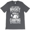 whiskey and camping! T-Shirt