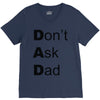 don't ask dad V-Neck Tee
