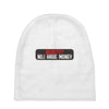 I HAVE MONEY Baby Beanies