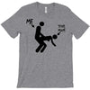 me and your mum T-Shirt