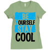 Be Your Self Stay Cool Ladies Fitted T-Shirt