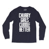 chubby girls cuddle better Long Sleeve Shirts