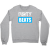 dirty beats Crewneck Sweatshirt