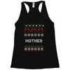 ugly christmas mother Racerback Tank