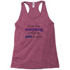 drop everything Racerback Tank