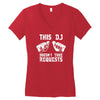 this dj doesn't take requests Women's V-Neck T-Shirt