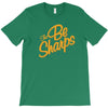 the be sharps T-Shirt