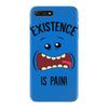 existnece is pain iPhone 7 Plus Case