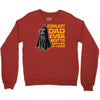 Coolest Dad Ever Next to Darth Vader of Course Crewneck Sweatshirt