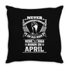 Never Underestimate Old Man Who Was Born April Throw Pillow