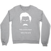 only women shave below the neck Crewneck Sweatshirt