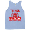 Things To Do With Pussy Tank Top