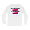 well behaved women seldom make history Long Sleeve Shirts
