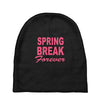 spring break forever Baby Beanies