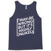 i may be wrong but it's highly unlikely Tank Top