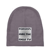podcasts are the new tv Baby Beanies