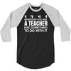 teachers help everyone 3/4 Sleeve Shirt