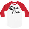 what ever 3/4 Sleeve Shirt