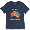 say i do down under V-Neck Tee