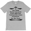 Dear Daddy, Thanks for Being my Dad Baby Boy Letter to Father T-Shirt