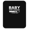 baby now loading Mousepad